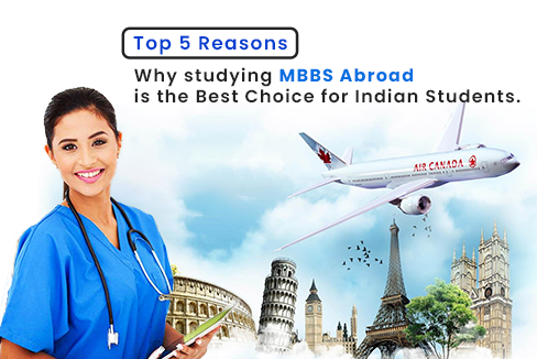 Top 5 Reasons Why studying MBBS Abroad is the Best Choice for Indian Students.
